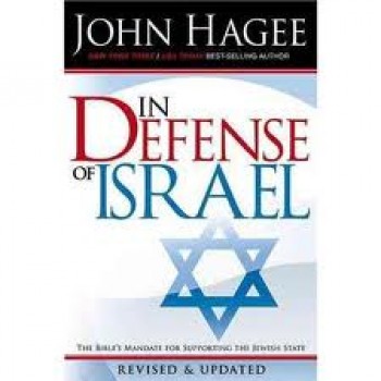 In Defense of Israel by John Hagee 